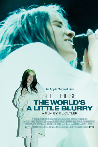 Billie Eilish: The World's A Little Blurry Billie Eilish: The World's A Little Blurry Poster