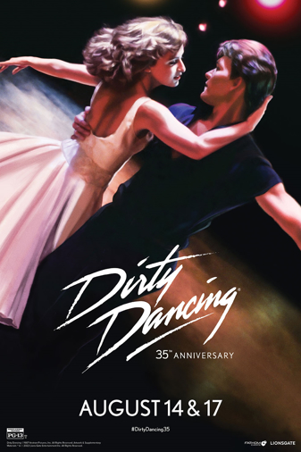 Dirty Dancing 35th Anniversary Dirty Dancing 35th Anniversary Poster